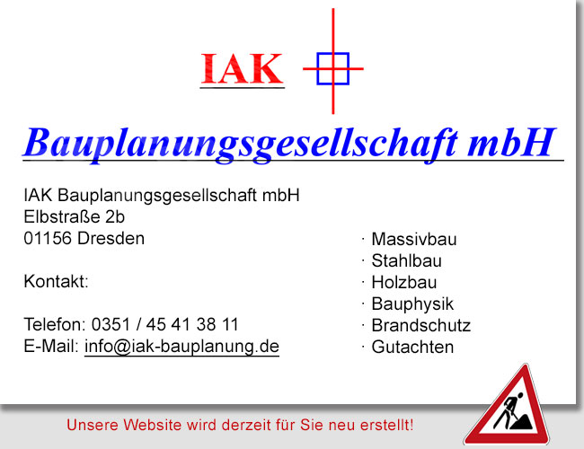Herzlich willkommen bei der IAK-Bauplanungsgesellschaft mbH aus Dresden. Nehmen Sie Kontakt fr Ihre Bauplanung mit uns auf.